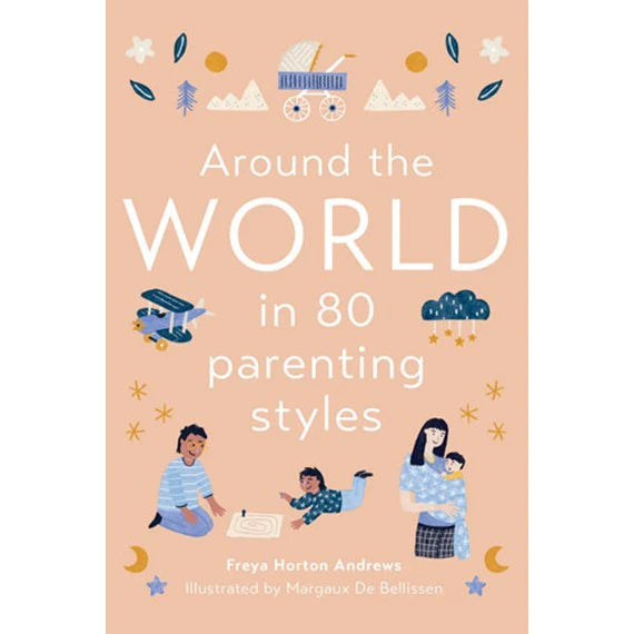 Around The World In 80 Parenting Styles – Playdreamers